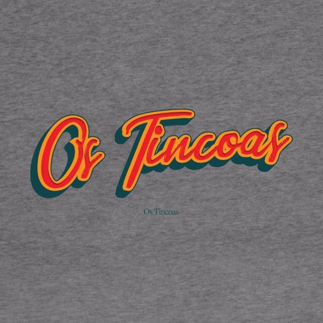 Os Tincoas by PowelCastStudio